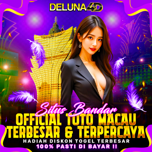 DELUNA4D - Official Bandar Toto Macau Terbesar & Terpercaya Se Asia
