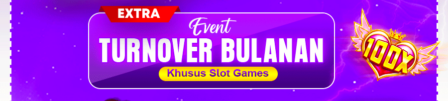 EVENT TURNOVER SLOT BULANAN HADIAH MILIARAN RUPIAH