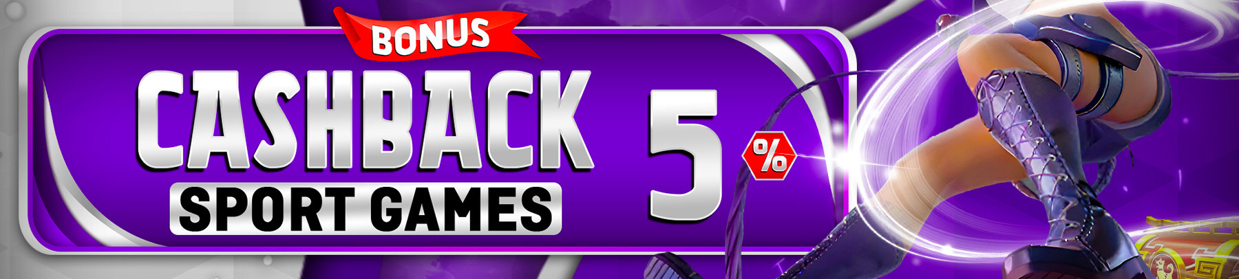 BONUS CASHBACK 5% (SPORT GAMES)